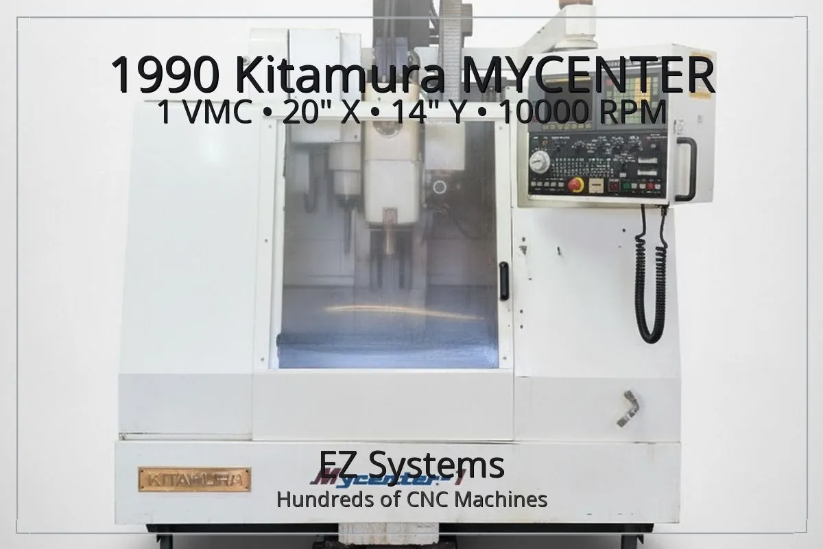 Used 1990 KITAMURA MyCenter-1 Vertical Machining Centers Arizona US | [EZ] EZ Systems #1287127