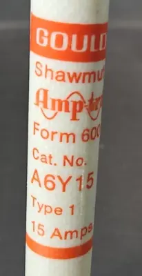 Gould shawmut A6Y15 Time delay fuse Loc4E23