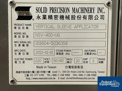 USED Solid Precision Machinery SPM Shrink Sleeve Applicator, Model MPI-400