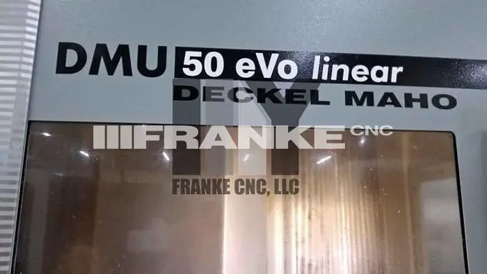 Used 2007 DMG MORI DECKEL MAHO DMU 50 EVO LINEAR Vertical Machining Centers (5-Axis or More) | FRANKE CNC, LLC #1382432
