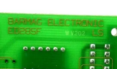 USED BARMAG ELECTRONIC ED285F PC BOARD