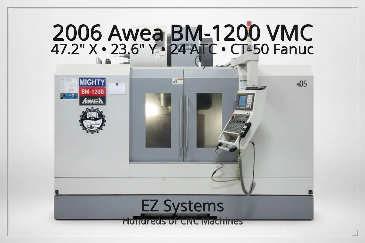 Used 2006 AWEA BM-1200 Vertical Machining Centers California US | [EZ] EZ Systems #1290063