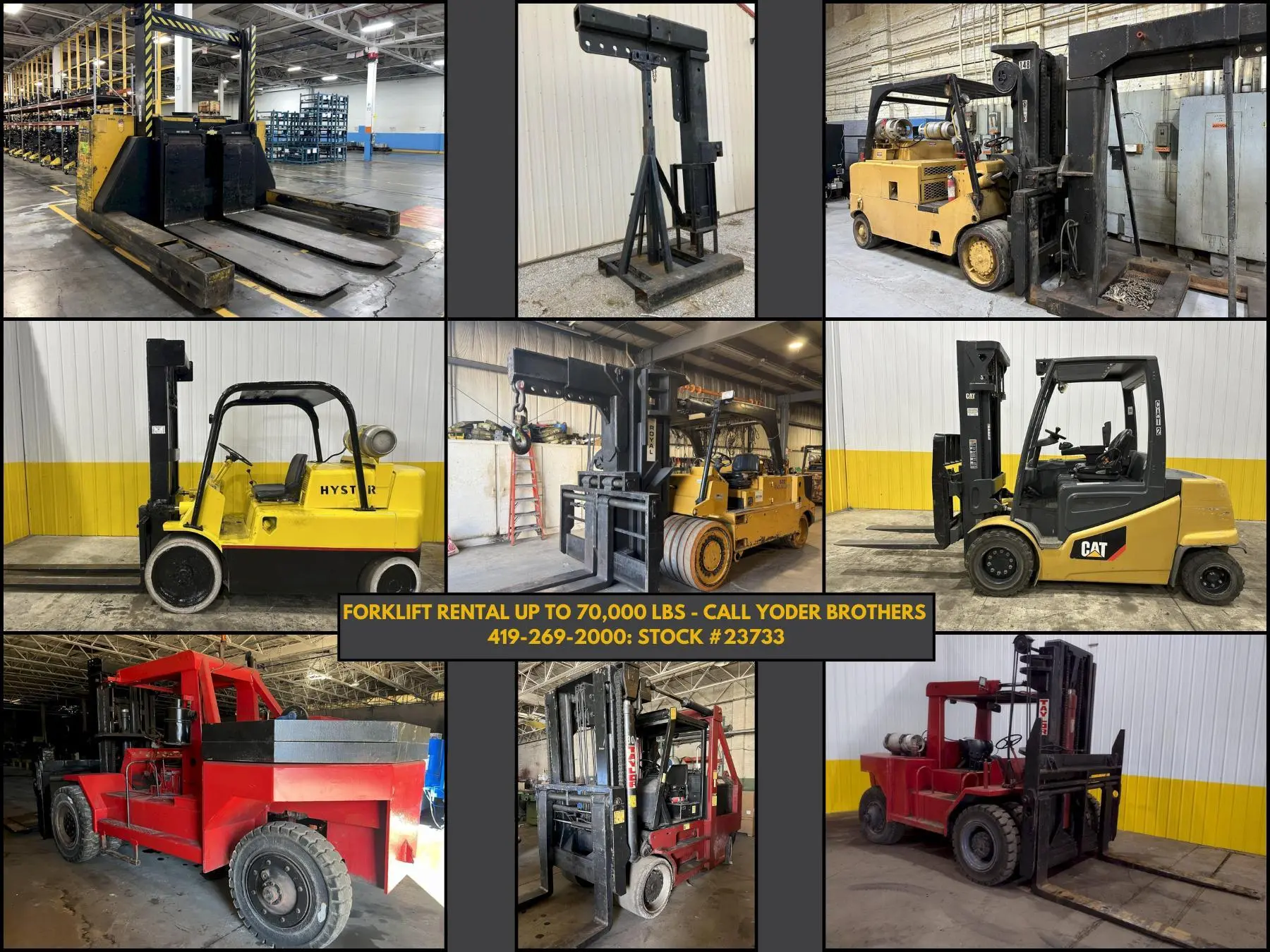 FORKLIFT RENTAL UP TO 70,000 LBS - CALL YODER BROTHERS @ 419-269-2000: STOCK #23733