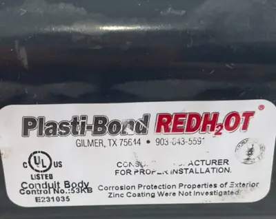 NEW PLASTI-BOND RED2H2OT E231035 53KB CONDUIT BODY PRHC38 1"