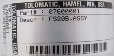 NEW TOLOMATIC 07600001 FS20B ASSY