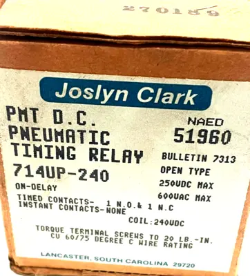 NEW JOSLYN CLARK CONTROLS 714UP-240 PNEUMATIC TIMING RELAY 714UP240