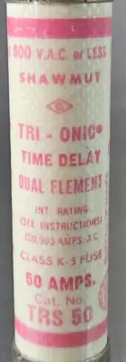 Shawmut TRS50 600V Time DelayY 50 AMP FUSE loc4E17
