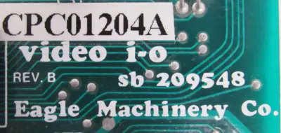 USED EAGLE MACHINERY CPC01204A VIDEO I/O BOARD