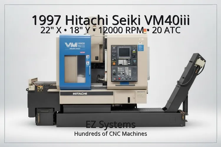 Used 1997 Hitachi-Seiki VM40III Vertical Machining Centers Arizona US | [EZ] EZ Systems #1287136