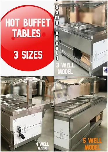3 - 4 -5 well hot food buffet tables  -3 to choose from