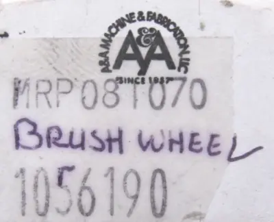 NEW A&A MACHINE FABRICATION MRP081070 BRUSH WHEEL 1056190