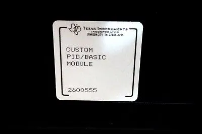 NEW TEXAS INSTRUMENTS 2600555 CUSTOM PID /BASIC MODULE