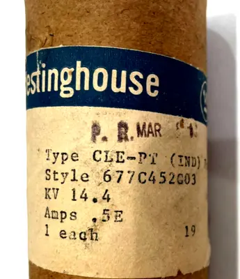 NEW WESTINGHOUSE 677C452G03 FUSE 14.4KV .5E AMPS 25/60 HERTZ