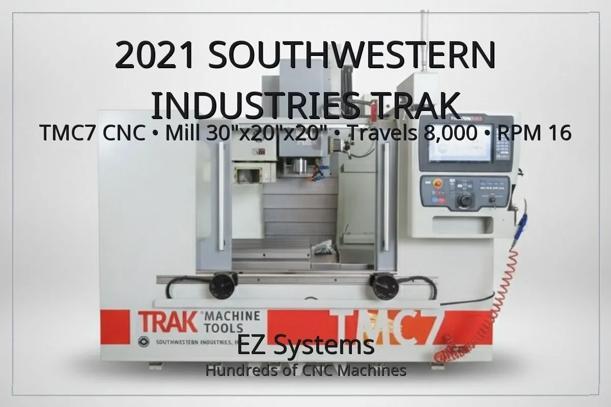 Used 2021 SOUTHWESTERN INDUSTRIES TRAK TMC7 Vertical Machining Centers Oregon US | [EZ] EZ Systems #1281246