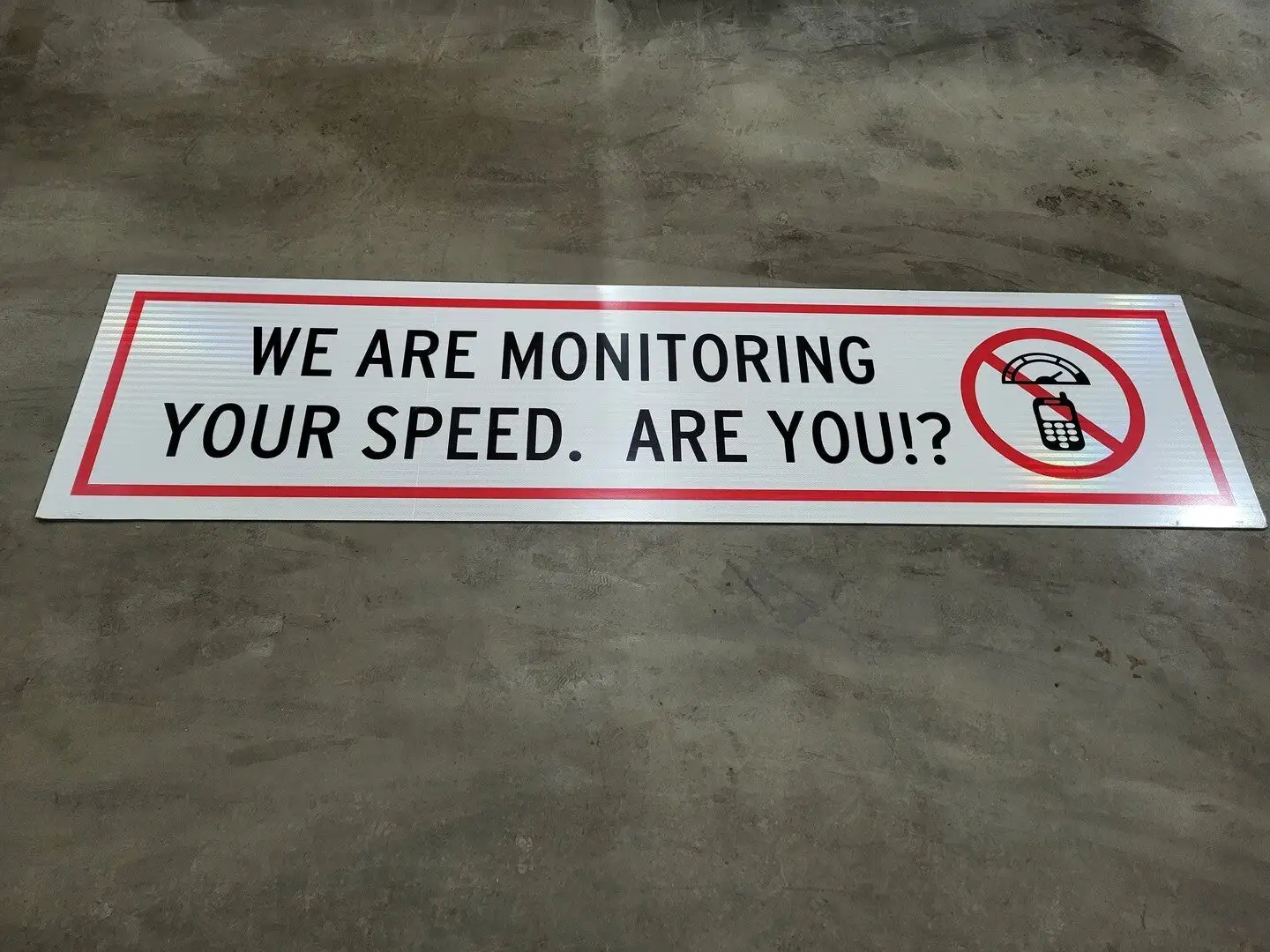 96" x 24" We Are Monitoring Your Speed Sign