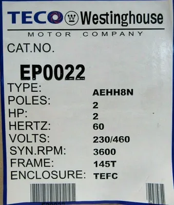 NEW TECO WESTINGHOUSE EP0022 MOTOR MAX-E1 2HP 230/460V 145T 7/8" DIA. AEHH8N