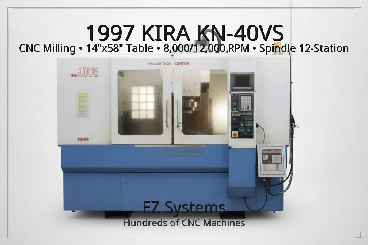 Used 1997 KIRA KN-40VS Vertical Machining Centers Oregon US | [EZ] EZ Systems #1281264