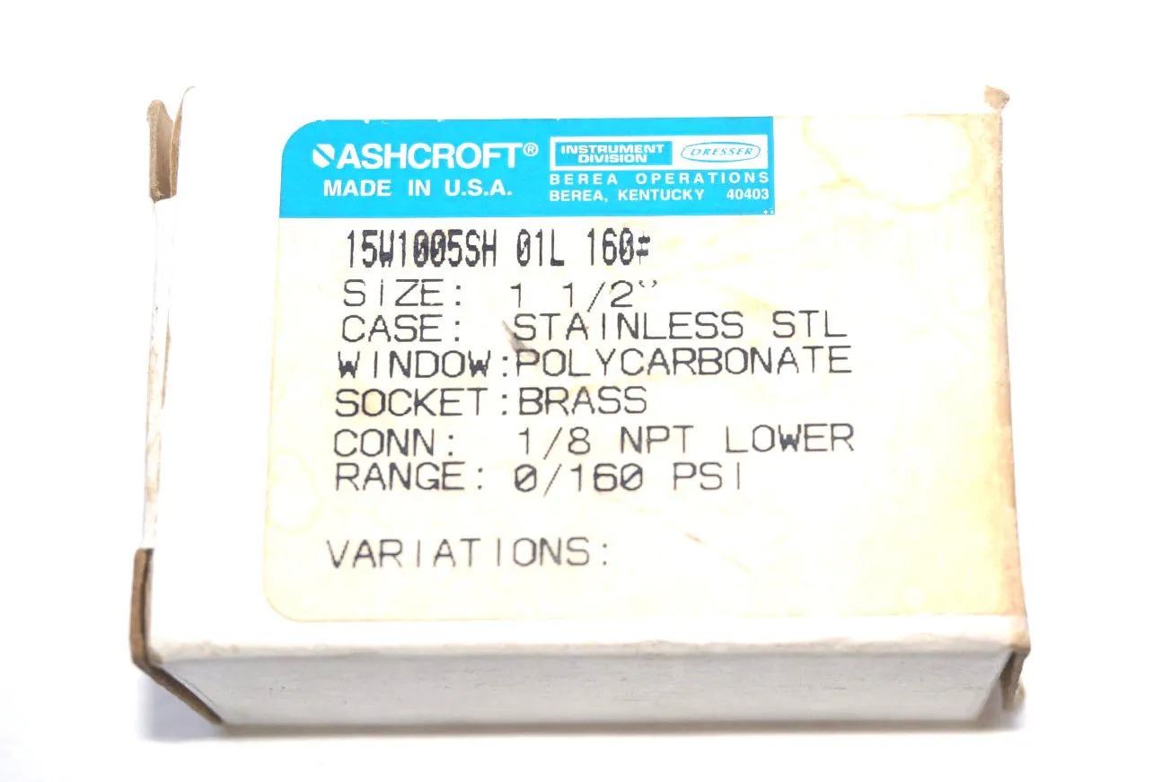 NEW ASHCROFT 15W1005SH-01L-160 PRESSURE GAUGE 15W1005SH01L160