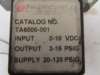 Fairchild TA6000-001 E/P Pressure Transducer 0-10VDC In 3-15 PSI Output 1/4" NPT