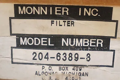 NEW MONNIER INC. 204-6389-8 FILTER 20463898