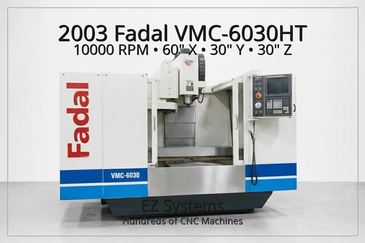 Used 2003 FADAL VMC-6030HT Vertical Machining Centers Washington US | [EZ] EZ Systems #1287151