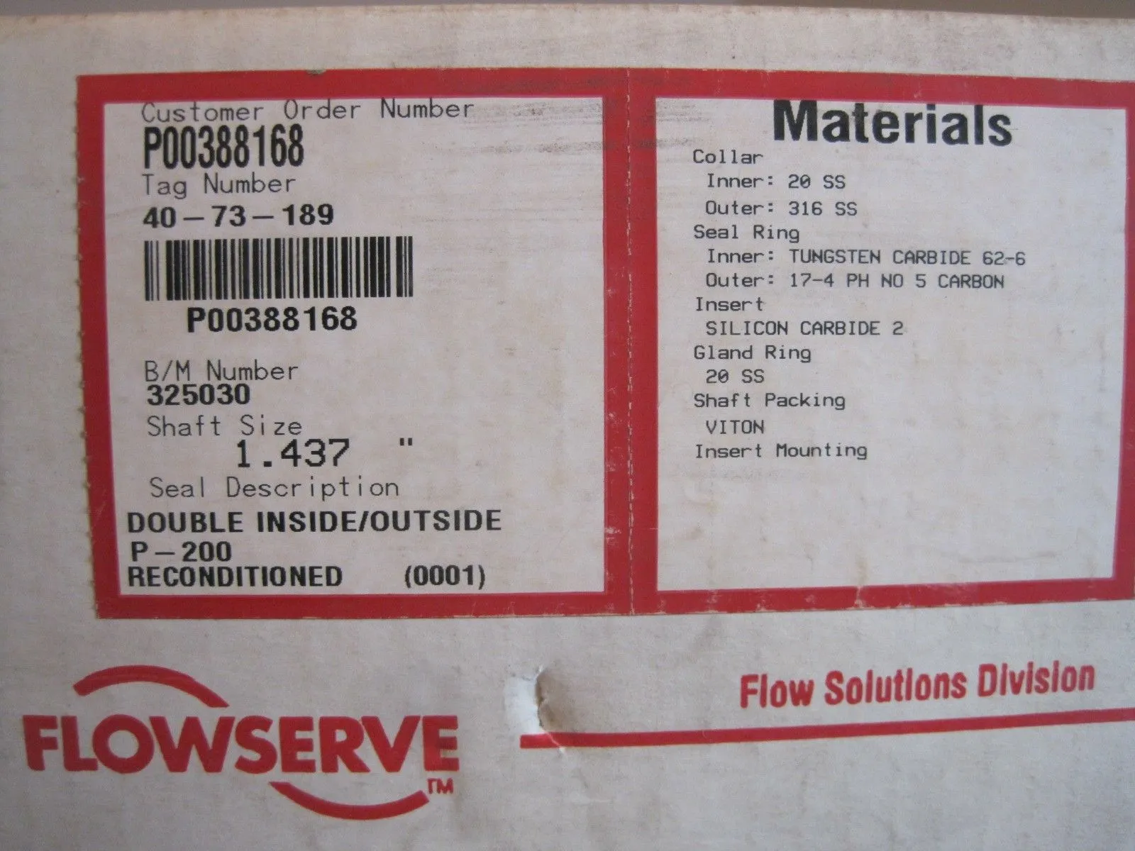 NEW FLOWSERVE 325030 40-73-189 SHAFT SIZE 1.437''