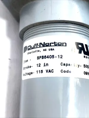 USED DUFF-NORTON SPB6405-12 LINEAR ACTUATOR 12" STROKE 500LB 115VAC