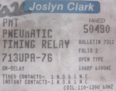 NEW JOSLYN CLARK 713UPA-76 PNEUMATIC TIMING RELAY 713UPA76