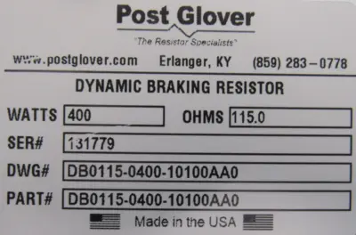 NEW POST GLOVER DB0115-0400-10100AA0 DYNAMIC BRAKING RESISTOR 400W 115 OHMS