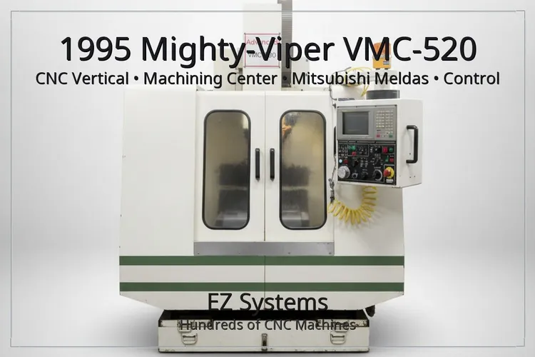 Used 1995 Mighty-Viper VMC-520 Vertical Machining Centers California US | [EZ] EZ Systems #1287090