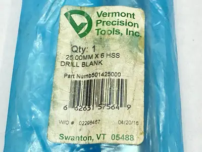 NEW VERMONT PRECISION TOOLS DRILL BLANK 25MM X 6 HSS
