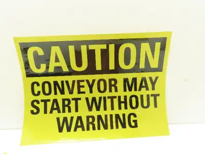 Caution Conveyor May Start Without Warning Adhesive Sign 10" x 14" Lot of 8