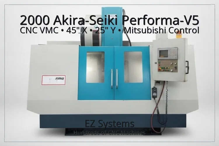 Used 2000 Akira SEIKI PERFORMA-V5 Vertical Machining Centers California US | [EZ] EZ Systems #1290064