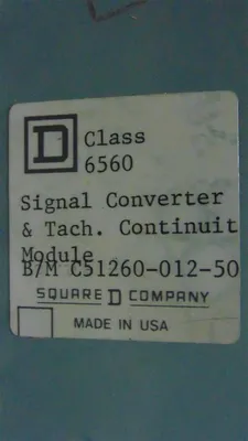 Square D 6560 Signal Converter / Tach Continuity Module C51260-012-50 Used
