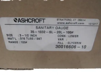 NEW ASHCROFT 35-1032-SL-20L-100# SANITARY GAUGE 3-1/2" 351032SL20L100#