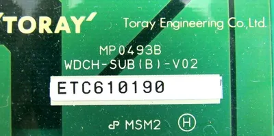 USED TORAY ETC610190 CIRCUIT BOARD WDCH-SUB(B)-V02 MP0493B