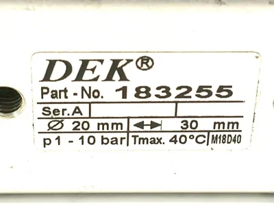 183255 | DEK  Pneumatic Screen Printer Cylinder 20mm Bore 30mm Stroke 1-10bar - Used