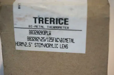 NEW TRERICE B8320203PLW BI-METAL THERMOMETER 25/125F