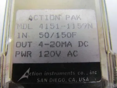 Action Instruments 4151-1159N Signal Conditioner 50/150F In 4-20MA DC out 120VAC