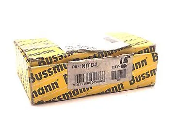 15 NEW BUSSMANN NITD-4 FUSES NITD4
